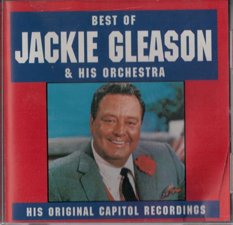 Jackie Gleason & His Orchestra* - The Best Of Jackie Gleason & His Orchestra (His Original ...