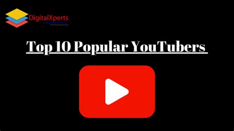 Exploring the Top 10 Popular YouTubers in India in 2023 - DigitalXperts