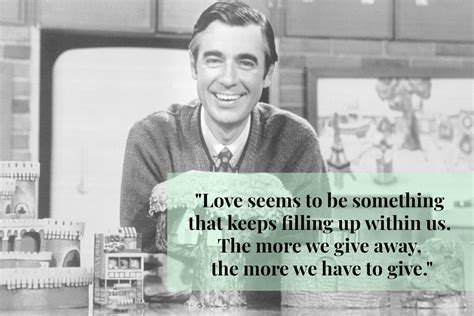 6 Lovely Mister Rogers Quotes | Mr rogers quote, Mr rogers, Mr. rogers quotes