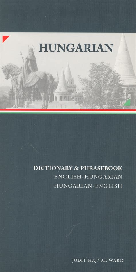 Hungarian-English/English-Hungarian Dictionary & Phrasebook