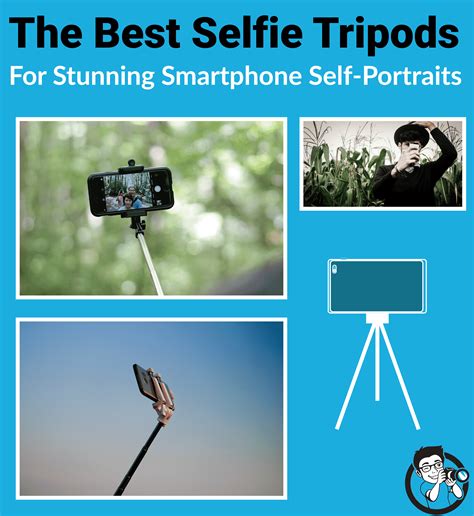 The Best Selfie Tripods for Stunning Smartphone Self-Portraits