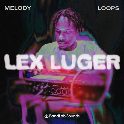 Lex Luger: Melody Loops | BandLab Sounds