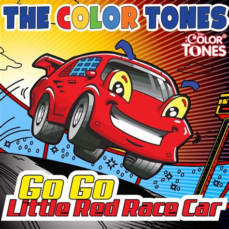 Go Go Little Red Race Car Song by The Color Tones