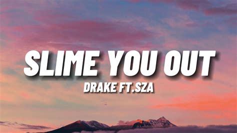 Drake - Slime You Out (ft. SZA) (Lyrics) - YouTube Music