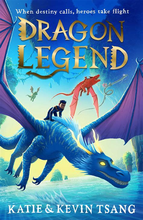 Dragon Legend | Book by Katie Tsang, Kevin Tsang | Official Publisher Page | Simon & Schuster AU