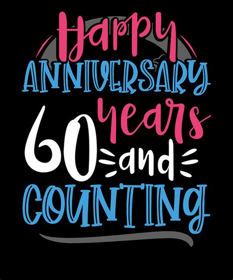 Happy Anniversary 60 Years and Counting 60th Anniversary Drawing by ...