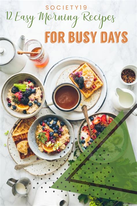 12 Easy Morning Recipes For Busy Days - Society19