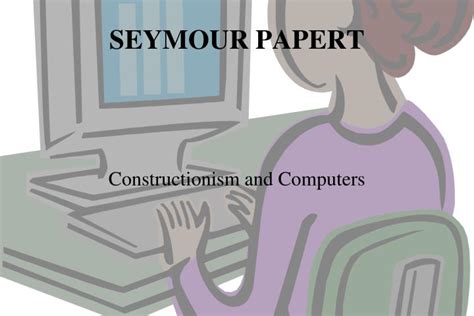 PPT - SEYMOUR PAPERT PowerPoint Presentation, free download - ID:3503364