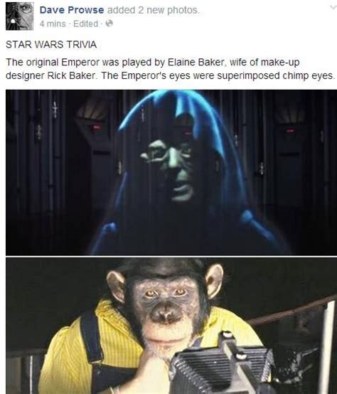 WHOA - STAR WARS TRIVIA The original Emperor was played by Elaine Baker, wife of make-up ...