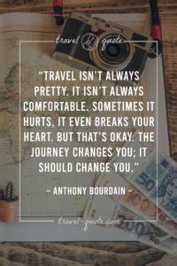 Anthony Bourdain | Travel isn't always pretty. It isn't always ...