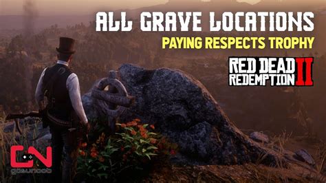 Red Dead Redemption 2 - All Grave Locations - Paying Respects Trophy - YouTube