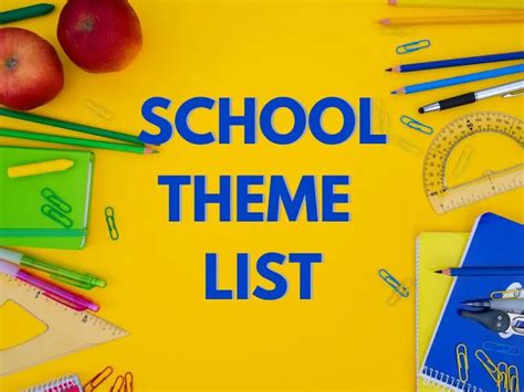 School Theme List for Great School Spirit - School Themes