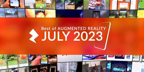 Best of Augmented Reality July 2023 | Zappar Blog