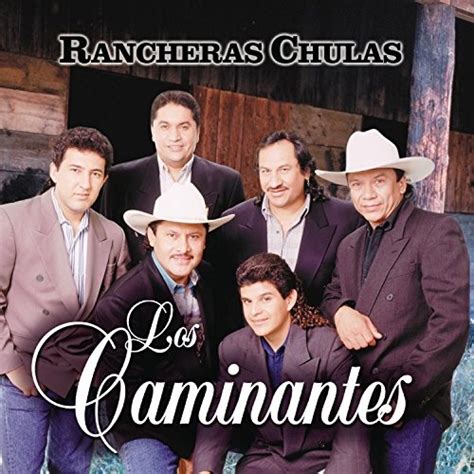 Rancheras Chulas - Los Caminantes | Songs, Reviews, Credits | AllMusic