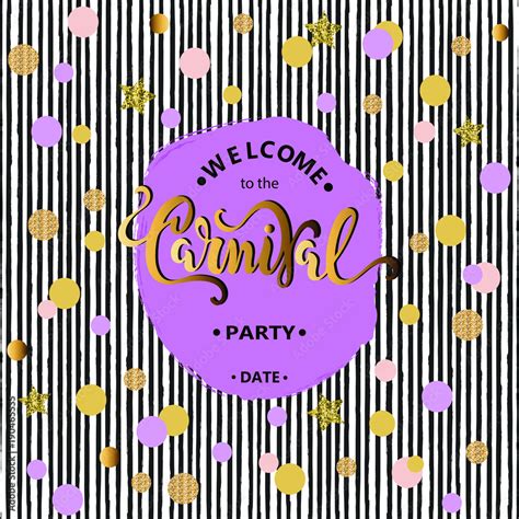 Welcome Carnival Party text, purple & gold circles, black stripes. Hand drawn Carnival lettering ...