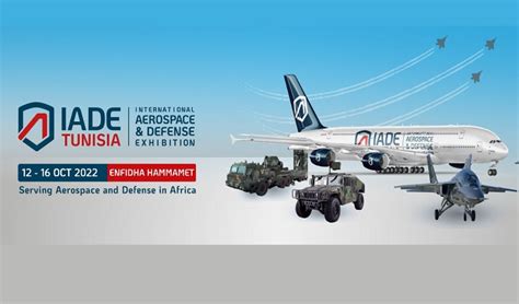 Enfidha Airshow : 2e édition de IADE TUNISIA 2022, salon de l ...