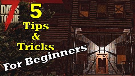 7 Days to Die 5 Tips and Tricks for Beginners (Alpha 19) 7D2D Beginner ...