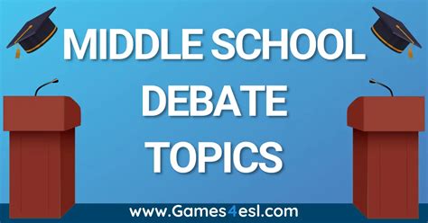 50 Debate Topics For Middle School Students | Games4esl