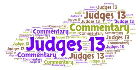 Judges 13 Commentary – Explaining The Book