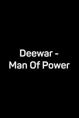 Deewar - The Man of Power (2008) - Movie | Reviews, Cast & Release Date ...