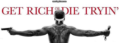 Get Rich Or Die Tryin Quotes. QuotesGram