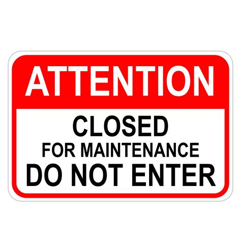 ATTENTION CLOSED FOR MAINTENANCE - American Sign Company