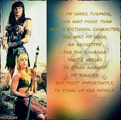 Xena warrior princess Gabrielle Quote by a fan Lucy Lawless Renée O ...