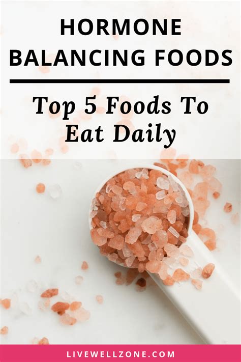 Top 5 Hormone Balancing Foods To Eat Daily - Live Well Zone