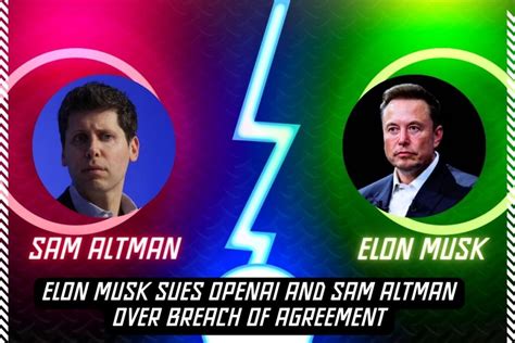 Elon Musk Sues OpenAI and Sam Altman Over Breach of Agreement - Open AI ...