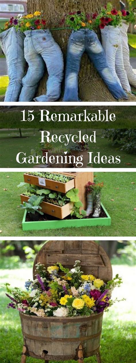 15 Remarkable Recycled Gardening Ideas