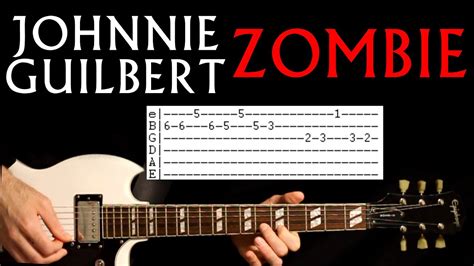 Johnnie Guilbert Zombie Guitar Lesson / Guitar Tab / Guitar Tabs / Guitar Chords / Guitar Cover ...