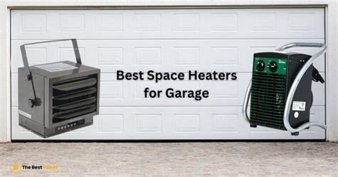 The 7 Best Space Heaters for Garage in 2023