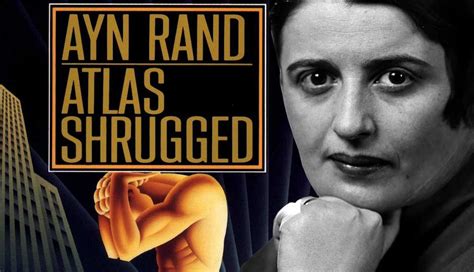 Atlas Shrugged: Ayn Rand’s Most Famous Novel Explained