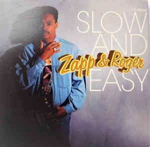 Zapp & Roger - Slow And Easy | Releases | Discogs