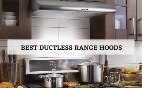 Top 5 Best Ductless Range Hoods In 2024 Reviews & Buying Guide