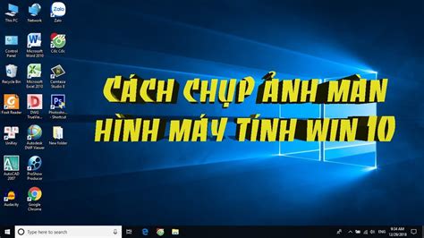 Cách chụp ảnh màn hình máy tính win 10 – Blog Thủ Thuật