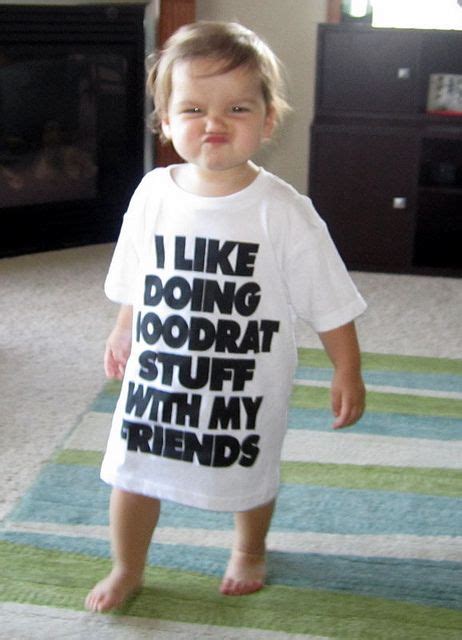 I like doing hoodrat stuff with my friends by that just happened tees, via Flickr Cute Babies ...