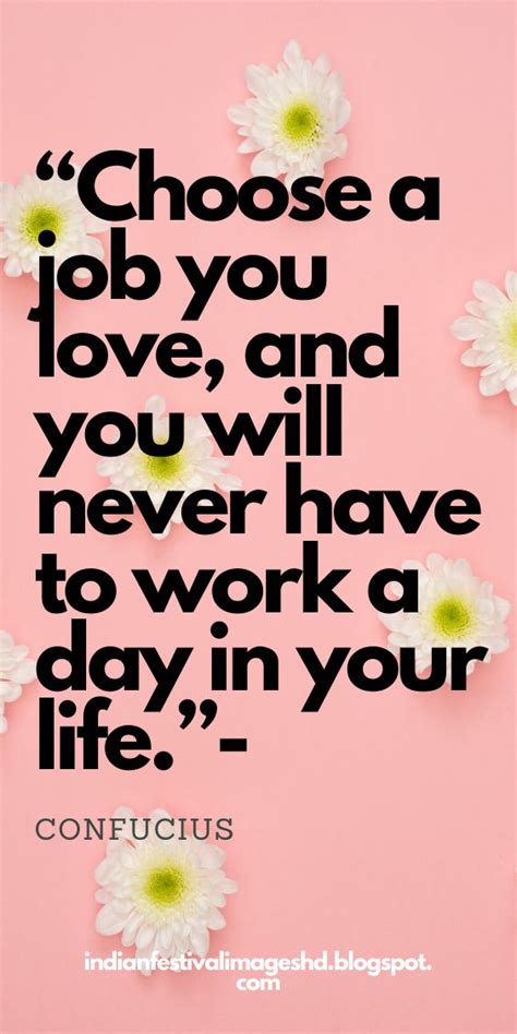 daisies on a pink background with the quote choose a job you love and ...