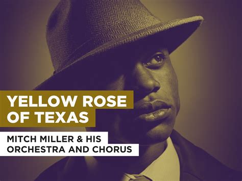 Prime Video: Yellow Rose Of Texas al estilo de Mitch Miller & His Orchestra And Chorus