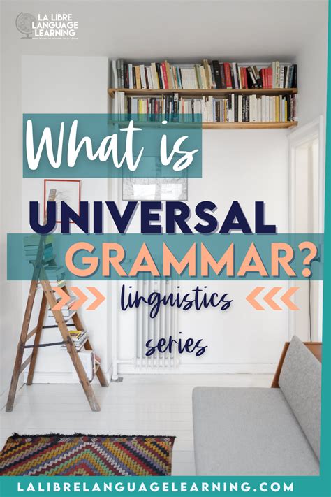 What is Universal Grammar? Linguistics for Teachers Series #2 - La ...