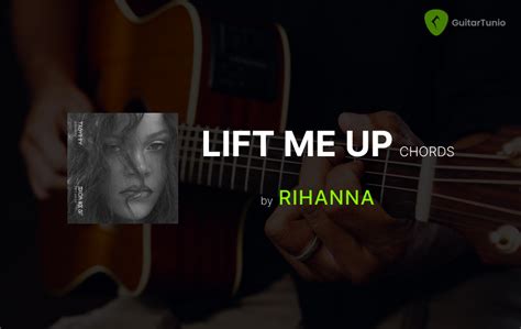 Lift Me Up Chords by Rihanna - Guitar tuner - Guitar tunio