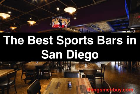 The Best Sports Bars in San Diego - ThingsMenBuy.com