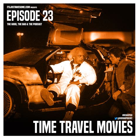 Episode 23: Time Travel Movies | It's Just Awesome DOT com