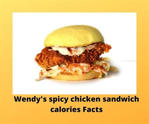 Wendys spicy chicken sandwich calories Facts For You