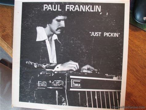 Paul Franklin Album "Just Pickin" : The Steel Guitar Forum