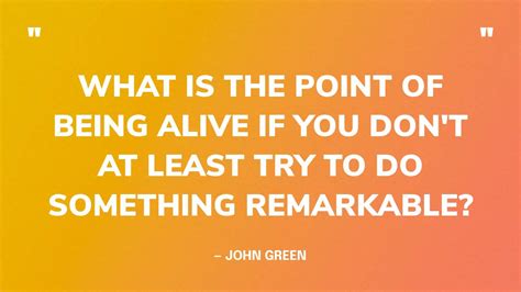 65 Best John Green Quotes On Hope, Despair, & Life