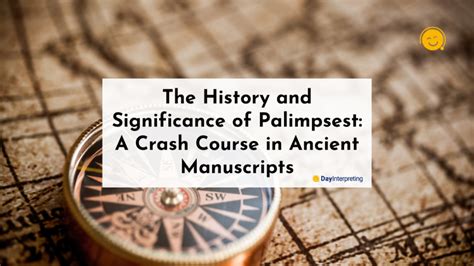 Exploring the Significance of Palimpsest - Day Interpreting Blog