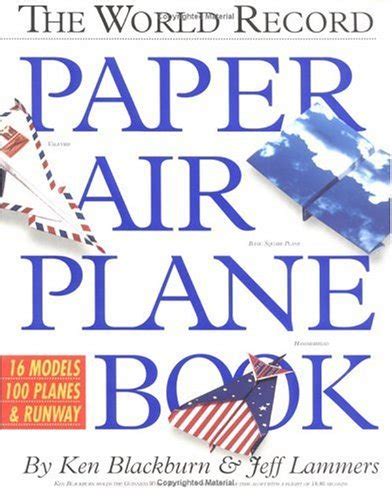 The World Record Paper Airplane Book by Ken Blackburn | Goodreads