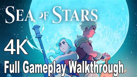 Sea of Stars Full Gameplay Walkthrough 4K No Commentary - YouTube