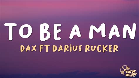 Dax - To Be A Man (Lyrics) ft. Darius Rucker - YouTube